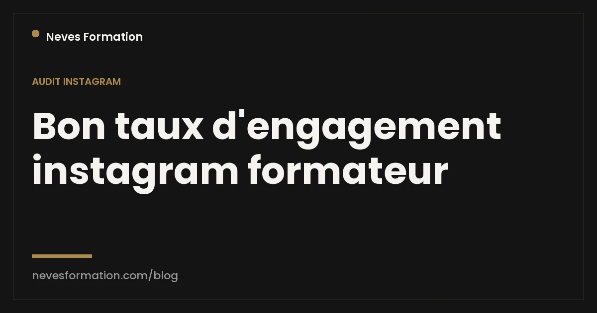 Quel est un bon taux d'engagement Instagram pour un formateur