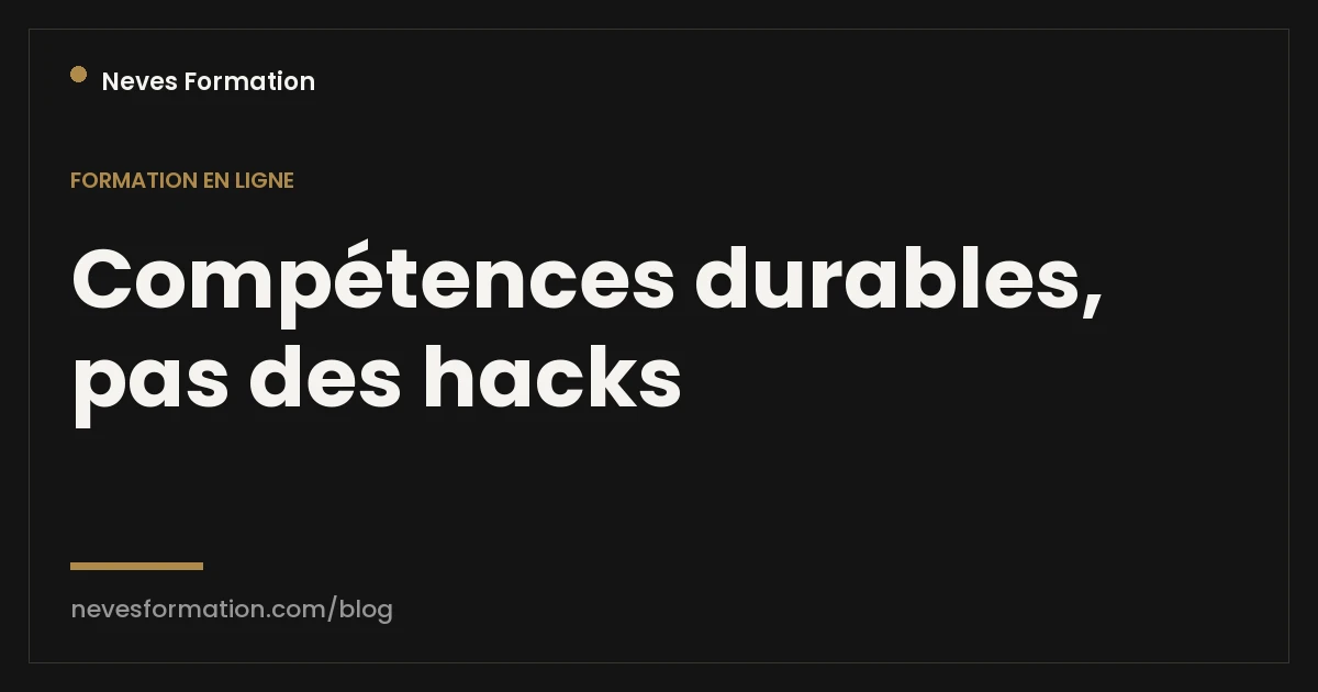 Compétences vs hacks