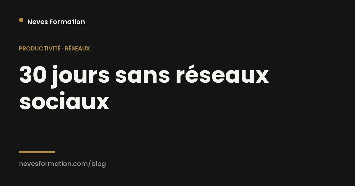 Détox réseaux sociaux 30 jours