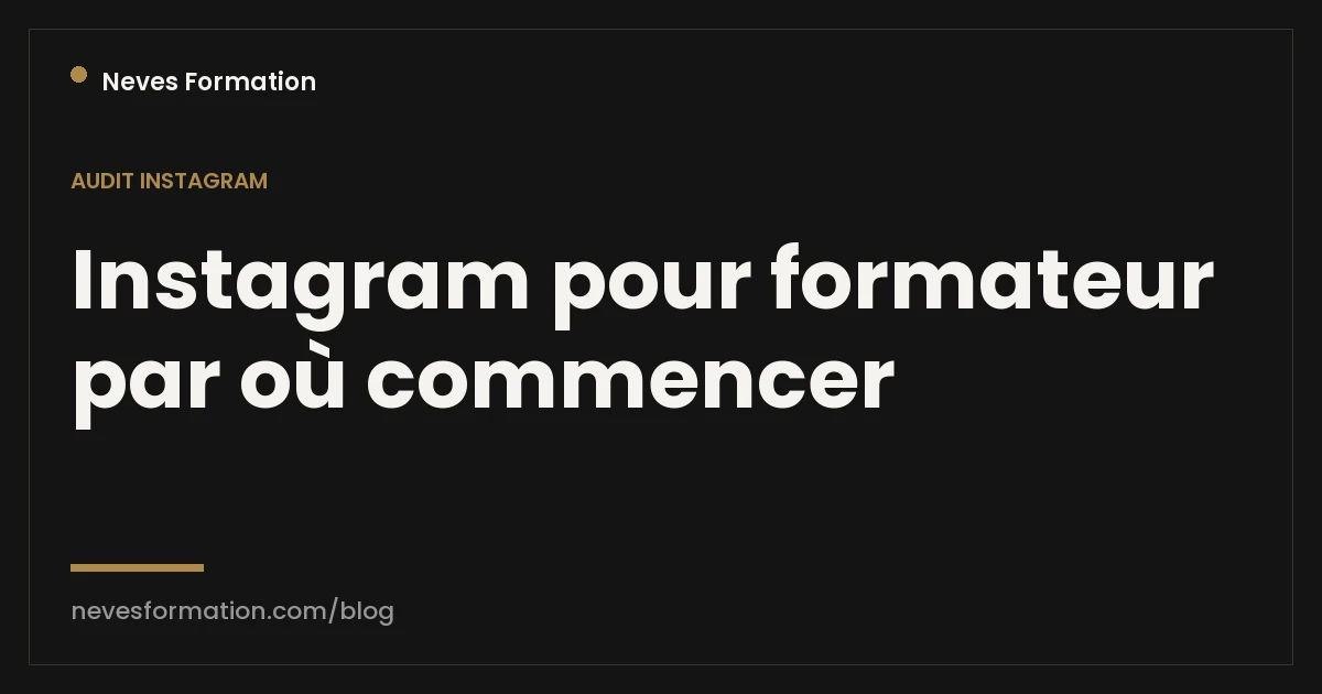 Instagram pour formateur : par où commencer