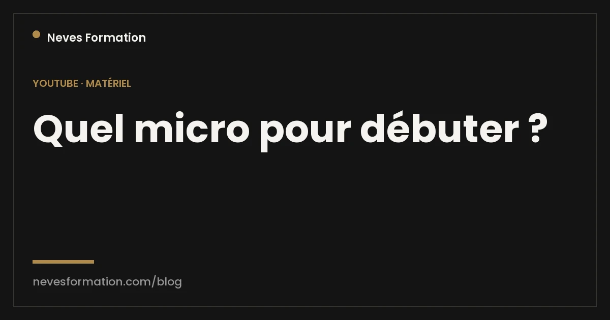 Micro pour débuter sur YouTube