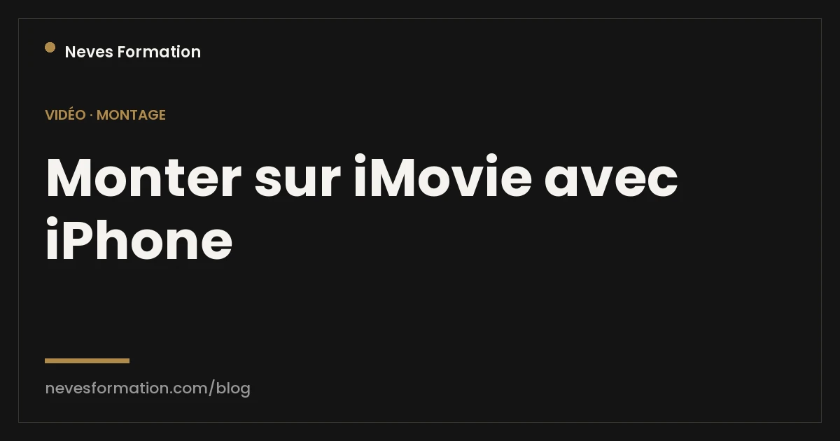Monter une vidéo sur iMovie