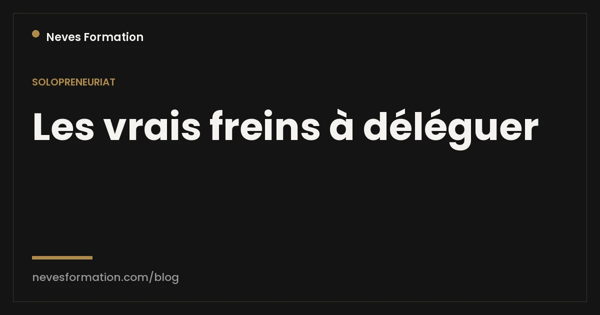 Déléguer et s'entourer