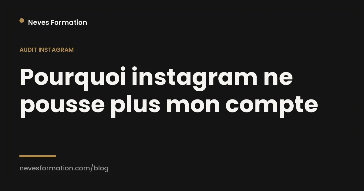 Pourquoi Instagram ne pousse plus mon compte