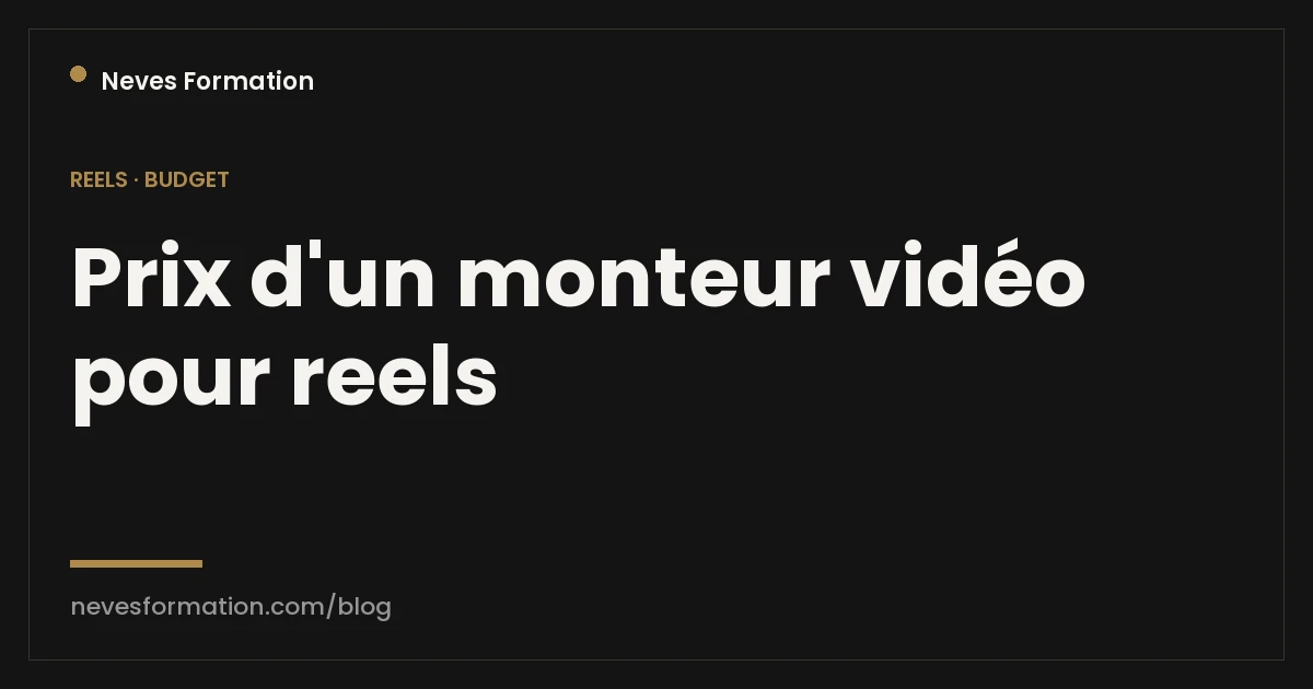 Prix d'un monteur de reels