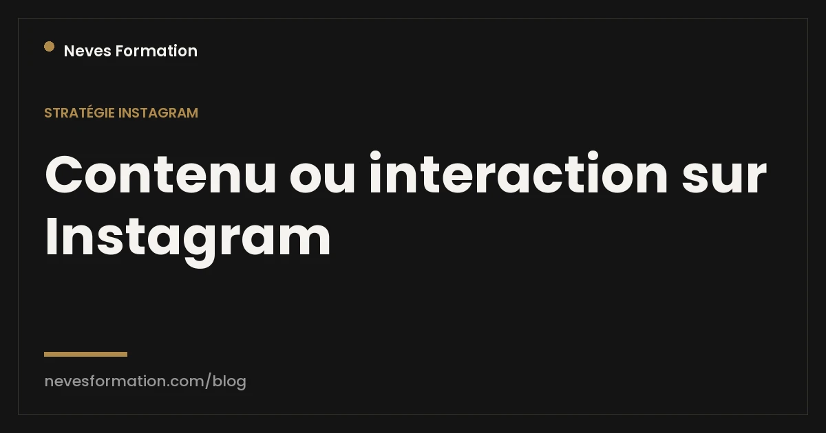Contenu ou interaction