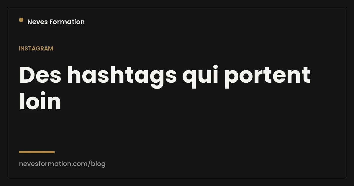 Hashtags et portée