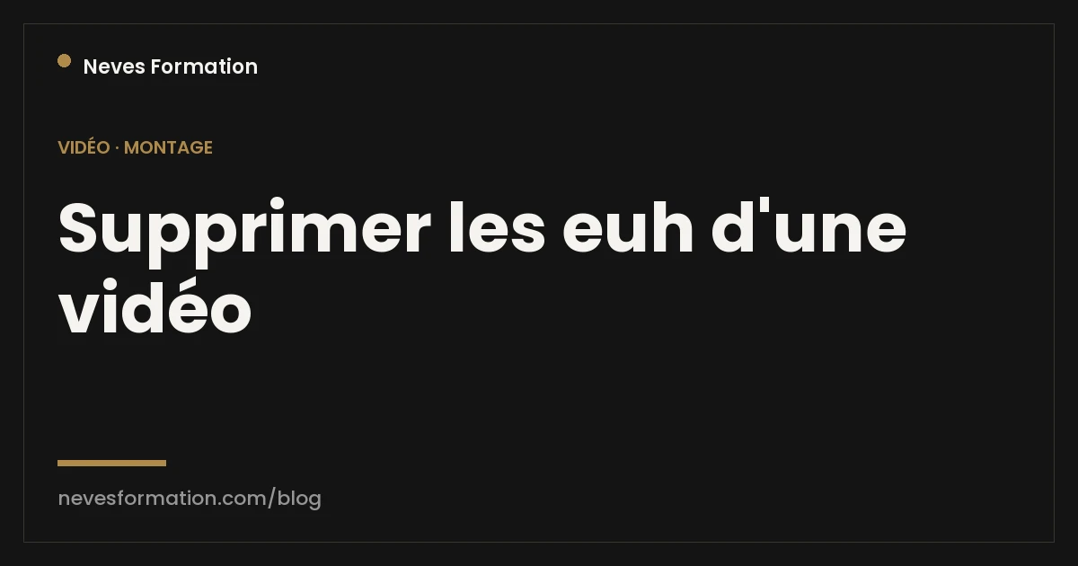 Supprimer les euh