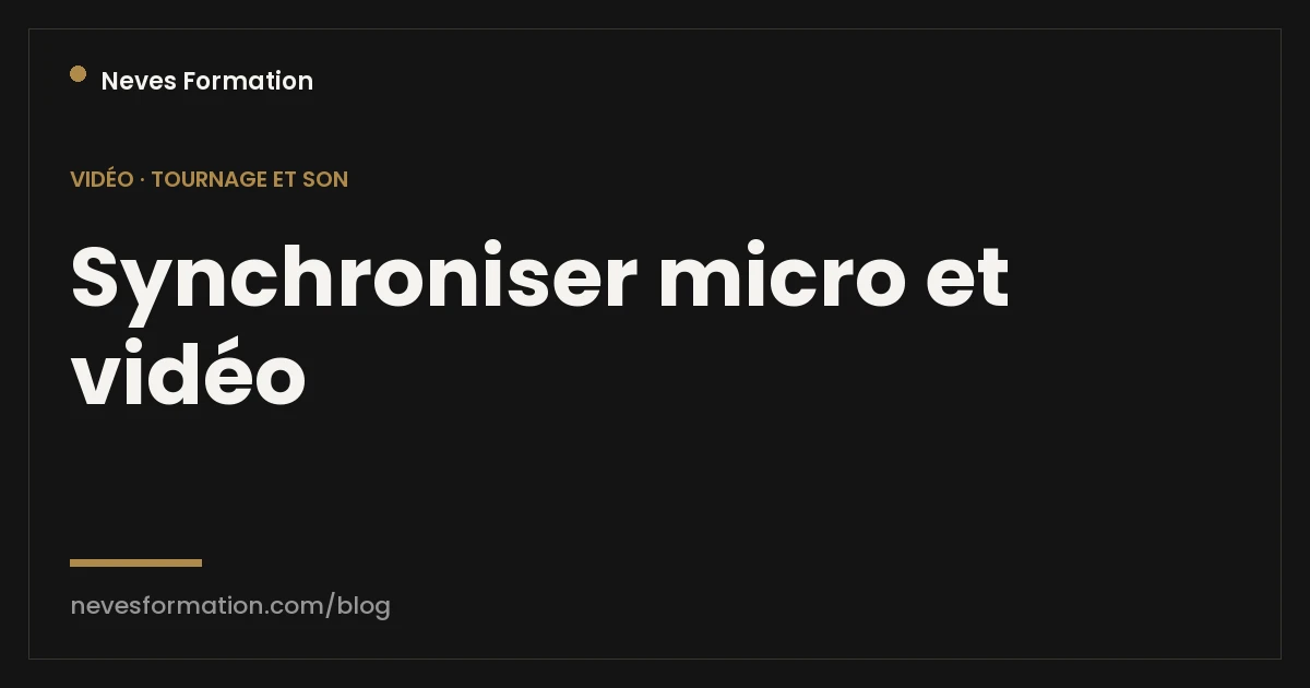 Synchroniser micro et vidéo