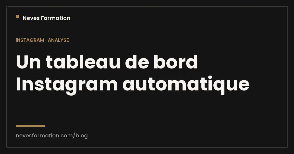 Tableau de bord Instagram automatique