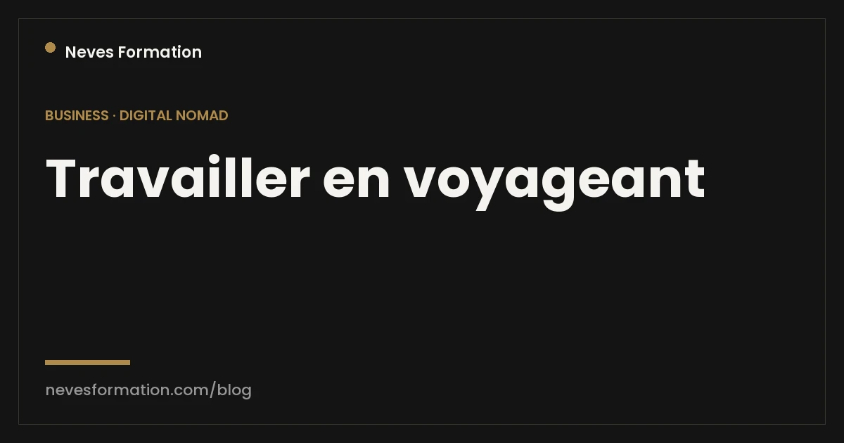 Travailler en voyageant